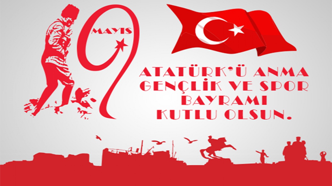 19 Mayıs Atatürk'ü Anma ve Spor Bayramı
